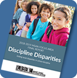 Focus Area 2018-2019: Discipline Disparities